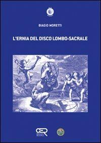 L' ernia del disco lombo-sacrale - Biagio Moretti - copertina