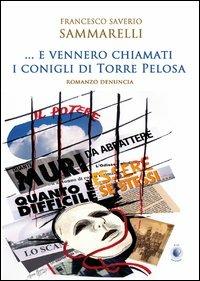 ... E vennero chiamati i conigli di Torre Pelosa - Francesco Saverio Sammarelli - copertina