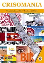Crisomania. La pub suit son cours