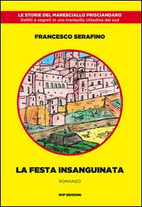La festa insanguinata - Francesco Serafino - copertina