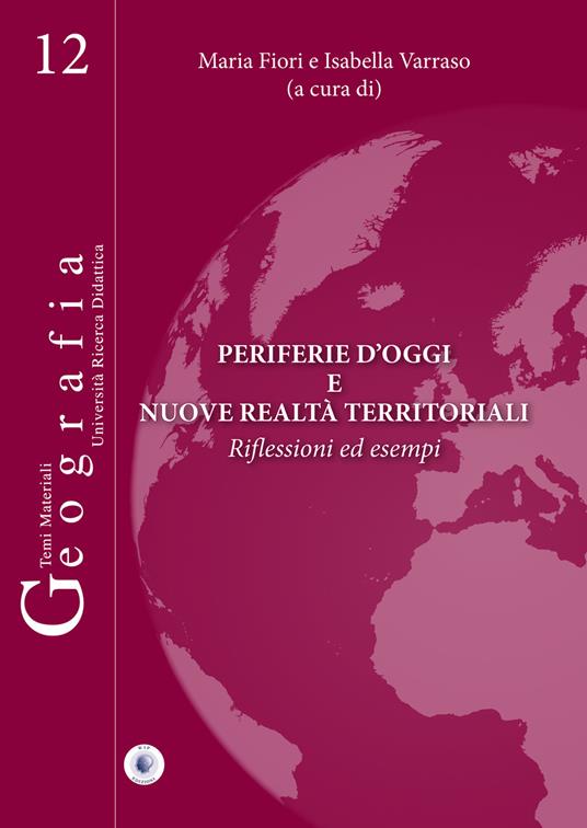 Periferie d'oggi e nuove realtà territoriali. Riflessioni ed esempi - Maria Fiori,Isabella Varraso - copertina
