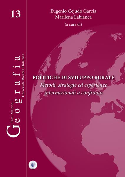 Politiche di sviluppo rurale. Metodi, strategie ed esperienze internazionali a confronto - copertina