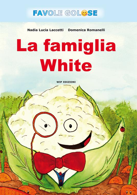 La famiglia White - Nadia Laccetti,Domenica Romanelli - copertina