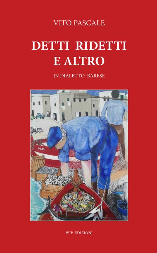 Detti ridetti e altro. In dialetto barese - Vito Pascale - copertina
