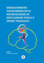 Insegnamento trasformativo e neuroscienze in educazione fisica e sport pedagogy