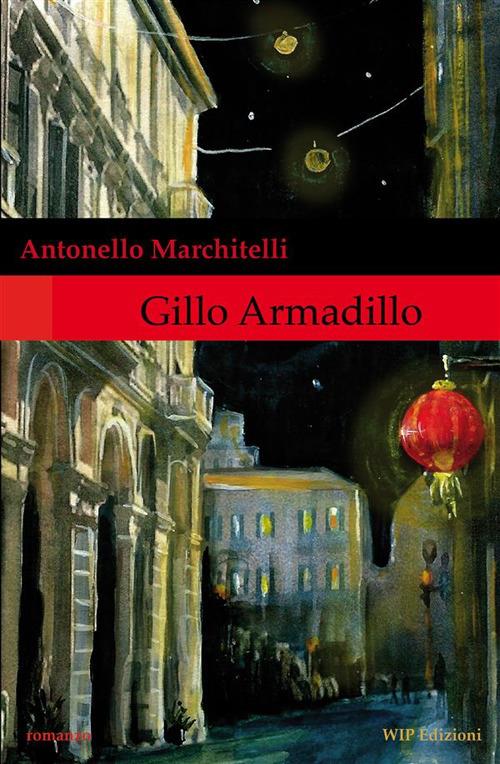 Gillo Armadillo - Antonello Marchitelli,G. Raffaele - ebook
