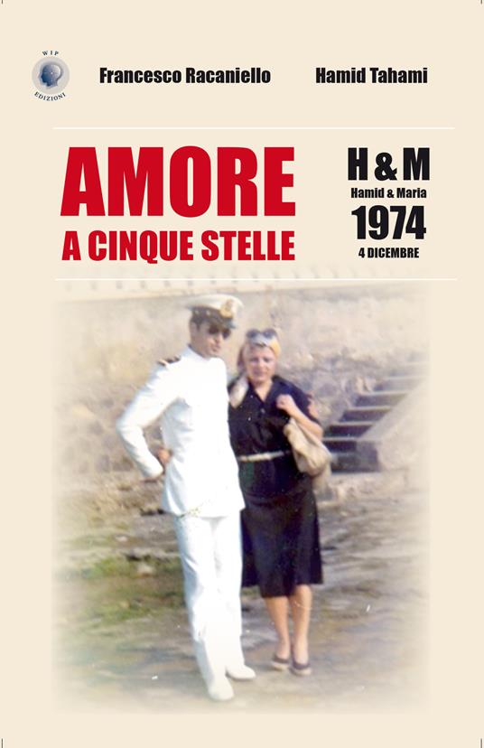 Amore a cinque stelle. H&M Hamid & Maria, 1974 4 dicembre - Francesco Racaniello,Hamid Tahami - copertina