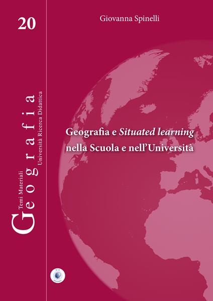 Geografia e situated learning nella scuola e nell'università - Giovanna Spinelli - copertina