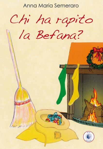 Chi ha rapito la Befana? - Anna Maria Semeraro - copertina