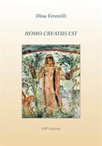 Homo creatus est