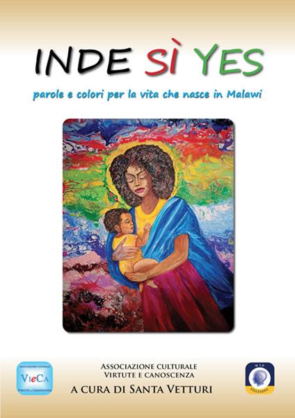 Inde Sì Yes. Parole e colori per la vita che nasce in Malawi - copertina