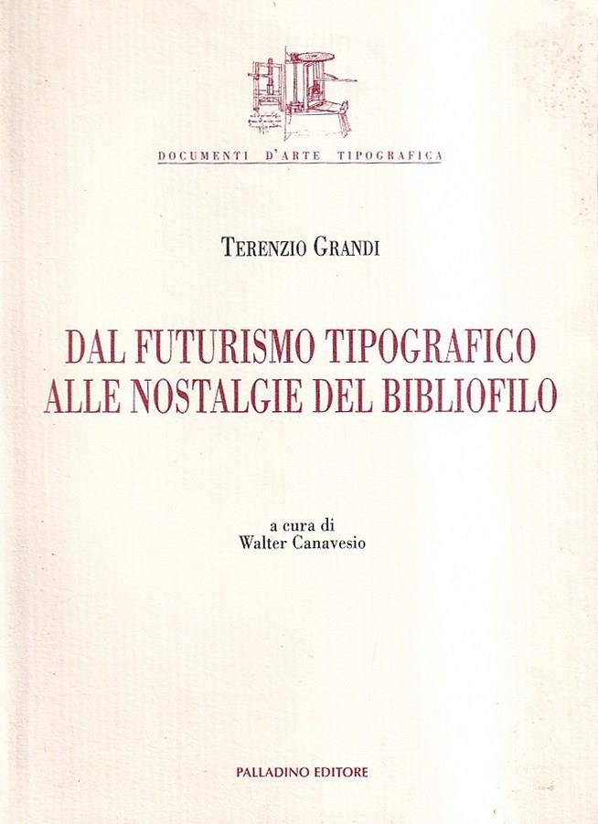 Dal futurismo tipografico alle nostalgie del bibliofilo