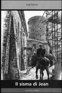 Il sisma di Jean. Ediz. illustrata - Luigi Pizzuto - copertina