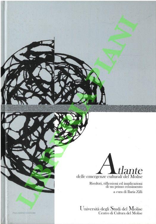 Atlante delle emergenze culturali del Molise. Risultati, riflessioni ed implicazioni di un primo censimento