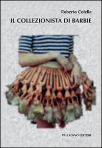 Il collezionista di Barbie - Roberto Colella - copertina