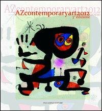 Az contemporary art 2012. I maestri del '900 e gli artisti contemporanei. Ediz. illustrata - copertina