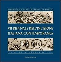 7ª Biennale dell'incisione italiana contemporanea città di Campobasso. Ediz. illustrata - copertina