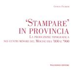 Stampare in provincia. La produzione tipografica nei centri minori del Molise fra '800 e '900