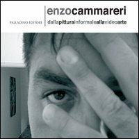 Enzo Cammareri. Dalla pittura informale alla video arte. Ediz. italiana e inglese - Enzo Cammareri - copertina