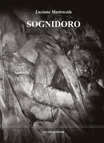 Sognidoro - Luciano Mastrocola - copertina
