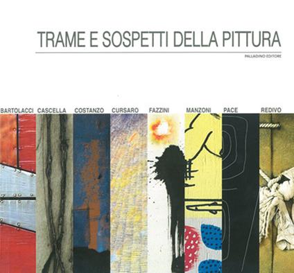 Trame e sospetti della pittura. Rassegna di arti visive 2017 - copertina