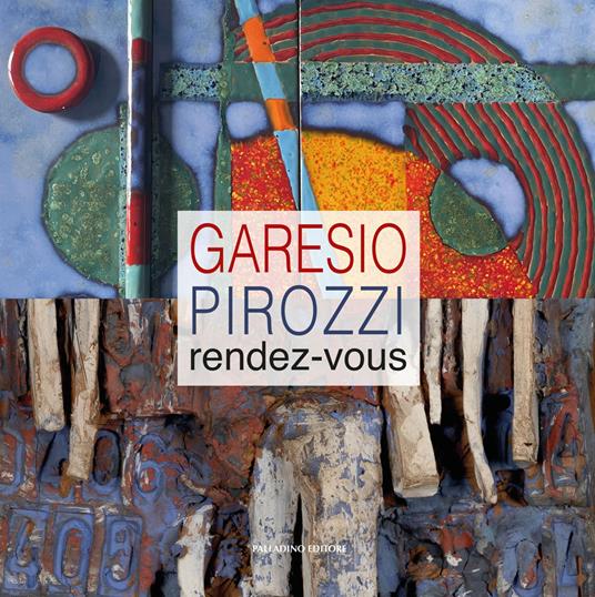 Garesio Pirozzi. Rendez-vous - Clara Garesio,Giuseppe Pirozzi - copertina