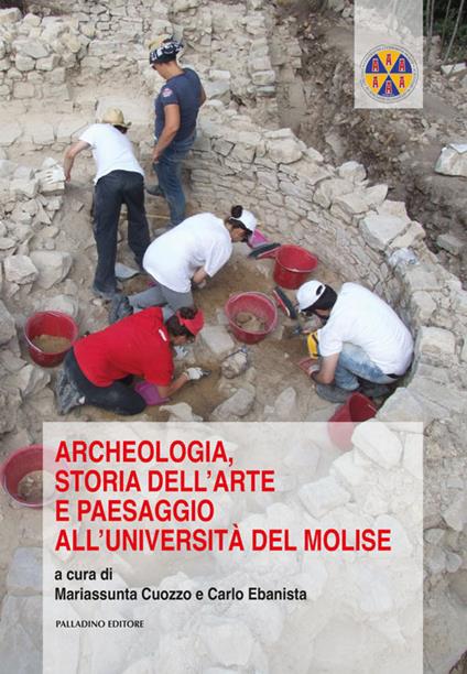 Archeologia, storia dell'arte e paesaggio all'Università del Molise. Atti della giornata di studi (Campobasso, 5 dicembre 2017) - copertina