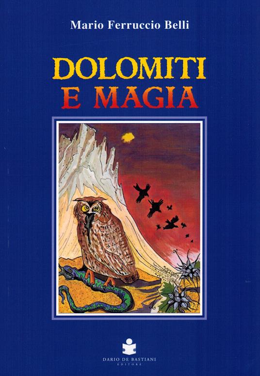 Dolomiti e magia - Mario Ferruccio Belli - copertina