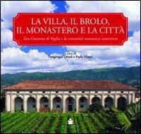 La villa, il brolo, il monastero e la città. S. Giacomo di Veglia e la comunità monastica cistercense. Ediz. illustrata - copertina
