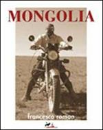 Mongolia. Ediz. integrale