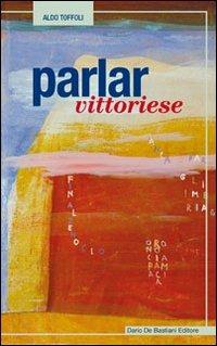 Parlar vittoriese - Aldo Toffoli - copertina