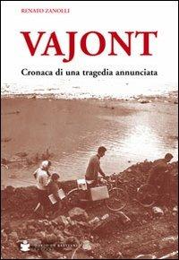 Vajont. Cronaca di una tragedia annunciata - Renato Zanolli - copertina