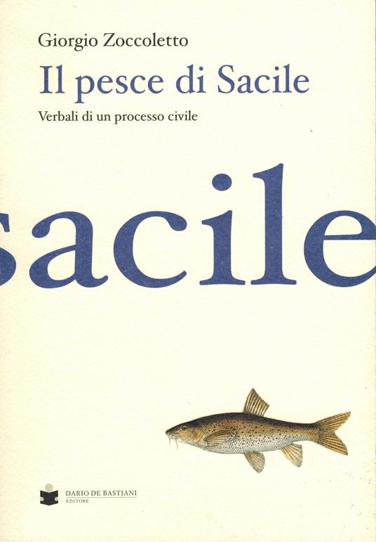 Il pesce di Sacile. Verbali di un processo civile - Giorgio Zoccoletto - copertina