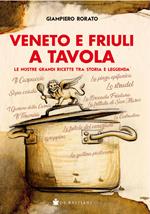 Veneto e Friuli a tavola