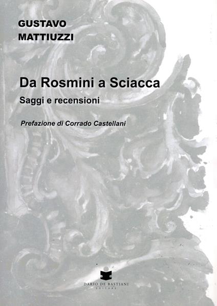 Da Rosmini a Sciacca. Saggi e recensioni - Gustavo Mattiuzzi - copertina