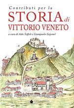 Contributi per la storia di Vittorio Veneto