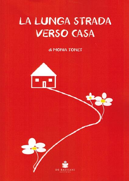 La lunga strada verso casa - Monia Tonet - copertina