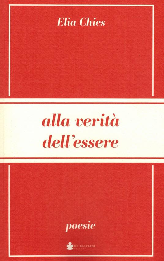 Alla verità dell'essere - Elia Chies - copertina