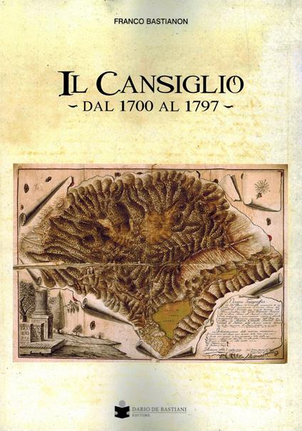Il Cansiglio dal 1700 al 1797 - Franco Bastianon - copertina
