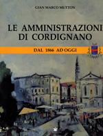 Le amministrazioni di Cordignano. Dal 1866 ad oggi