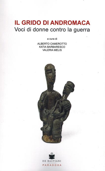 Il grido di Andromaca. Voci di donne contro la guerra - copertina