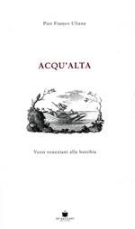 Acqu'alta. Versi veneziani alla burchia