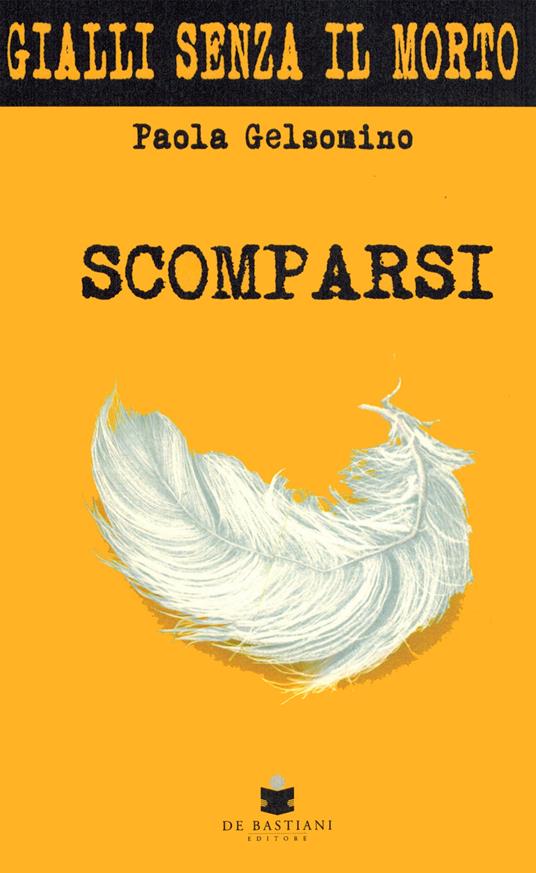 Scomparsi. Gialli senza il morto - Paola Gelsomino - copertina