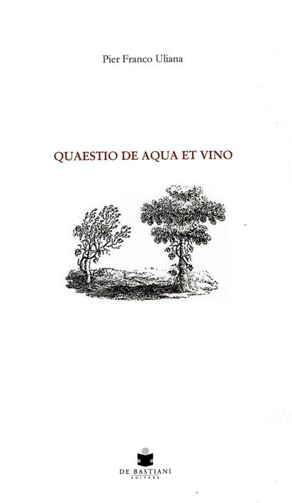 Quaestio de aqua et vino. In nota Il canto amebeo di Nicoletta Di Vita - Pier Franco Uliana - copertina