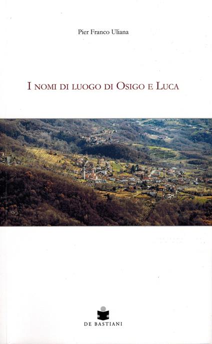 I nomi di luogo di Osigo e Luca - Pier Franco Uliana - copertina