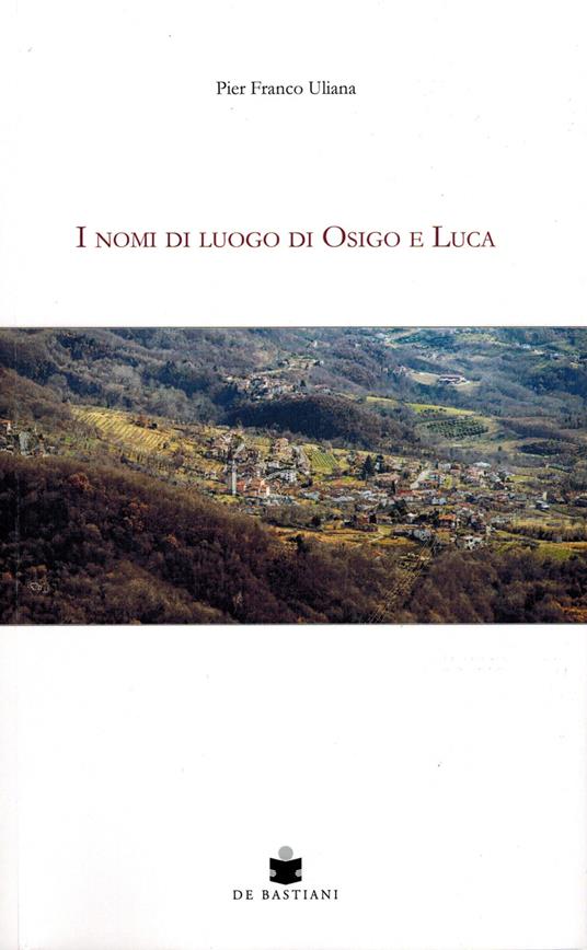 I nomi di luogo di Osigo e Luca - Pier Franco Uliana - copertina