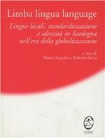 Limba, lingua, language. Lingue locali, standardizzazione e identità in Sardegna nell'era della globalizzazione