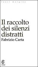 Il raccolto dei silenzi distratti
