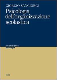Psicologia dell'organizzazione scolastica - Giorgio Sangiorgi - copertina