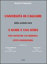 Università di Cagliari. Dalla scatola nera: 3 guide e una sfida per costruire una moderna città universitaria - Antonio Tramontin - copertina